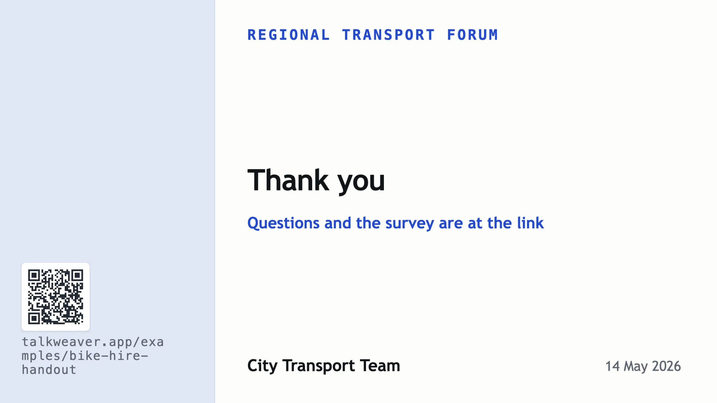 The last slide of the sample talk: Thank you, the call to action Questions and the survey are at the link, the author and date, and the same QR code in the left band.
