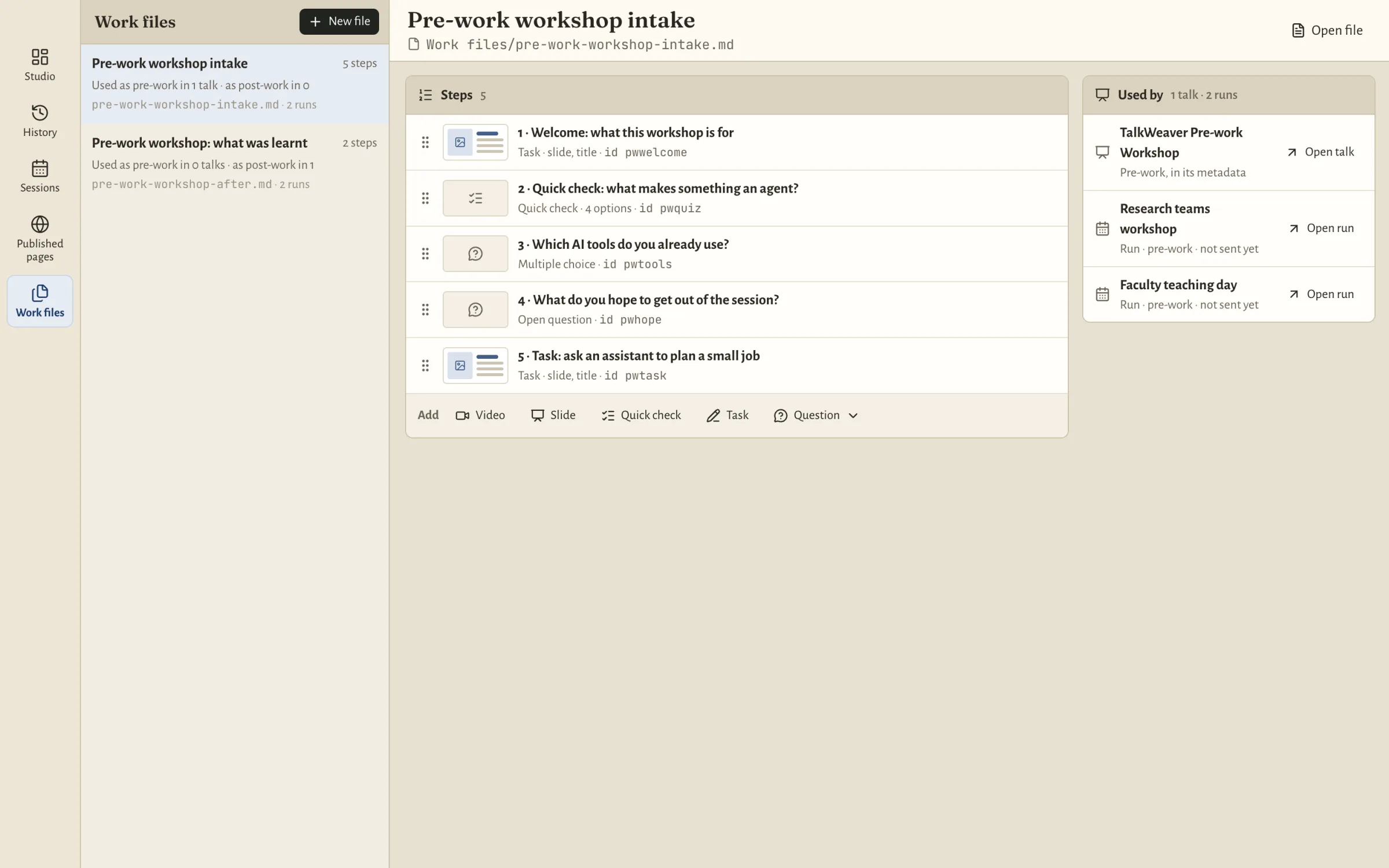 The Work files view in TalkWeaver’s Tools window, with two invented work files listed and the pre-work intake file open, showing its five steps by kind and the talk and two Runs that use it.